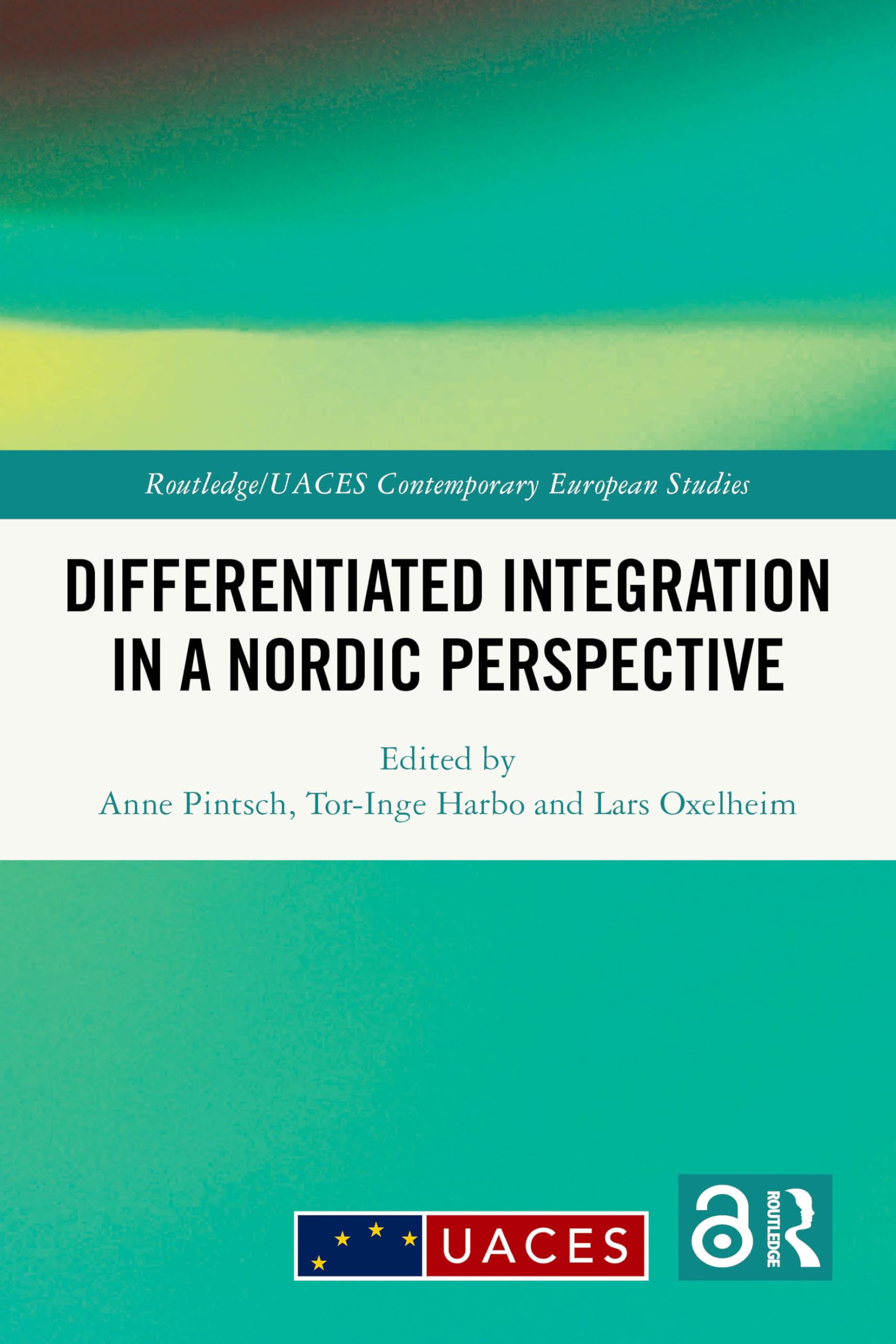 Differentiated Integration in a Nordic Perspective (Routledge/UACES Contemporary European Studies)