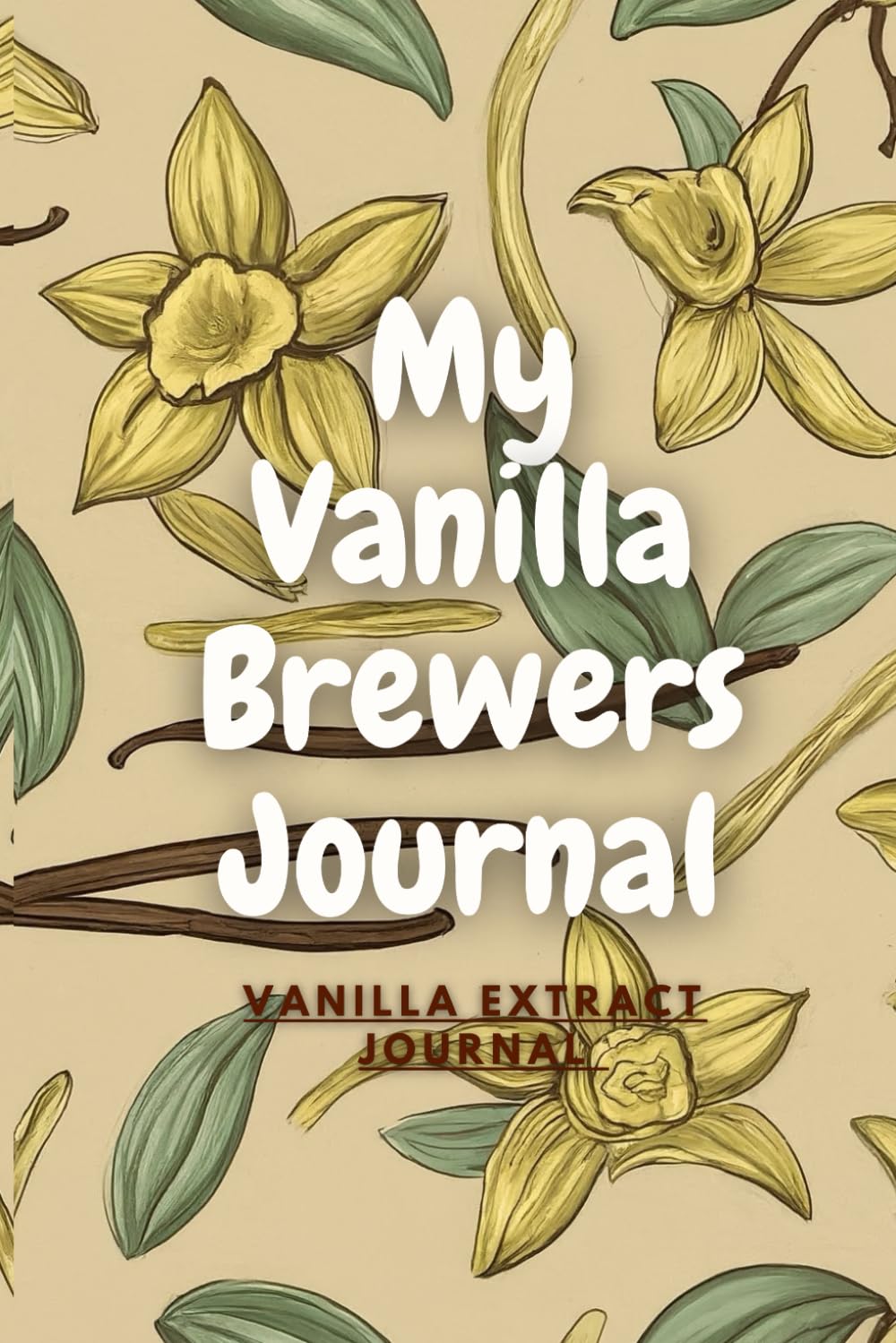My Vanilla Brewers Journal Paperback – 5 Feb. 2024