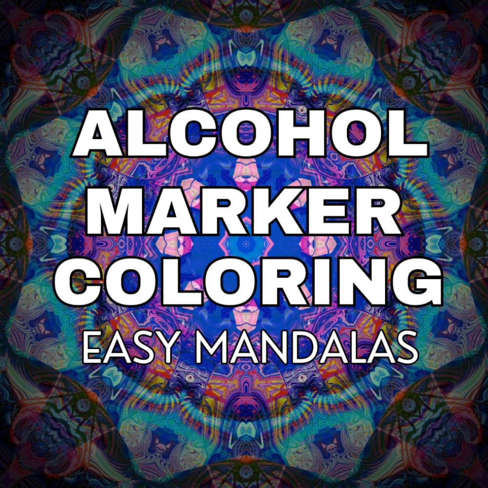 Alcohol Marker Coloring Easy Mandalas: Coloring Book for Alcohol Markers | Simple, Bold and Fluid Mandala Designs