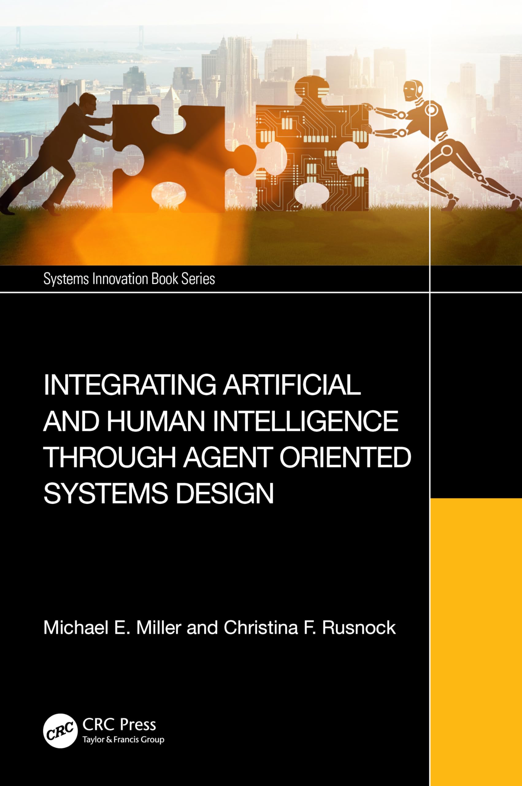 Integrating Artificial and Human Intelligence through Agent Oriented Systems Design (Systems Innovation Book)