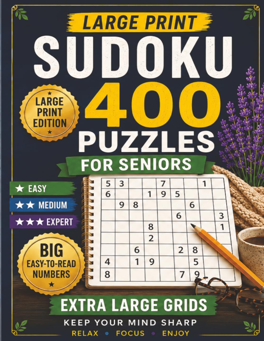 Large Print Sudoku for Seniors: 400 Easy to Expert Sudoku Puzzles with Solutions | Brain Games for Adults and Seniors to Keep the Mind Sharp and Active