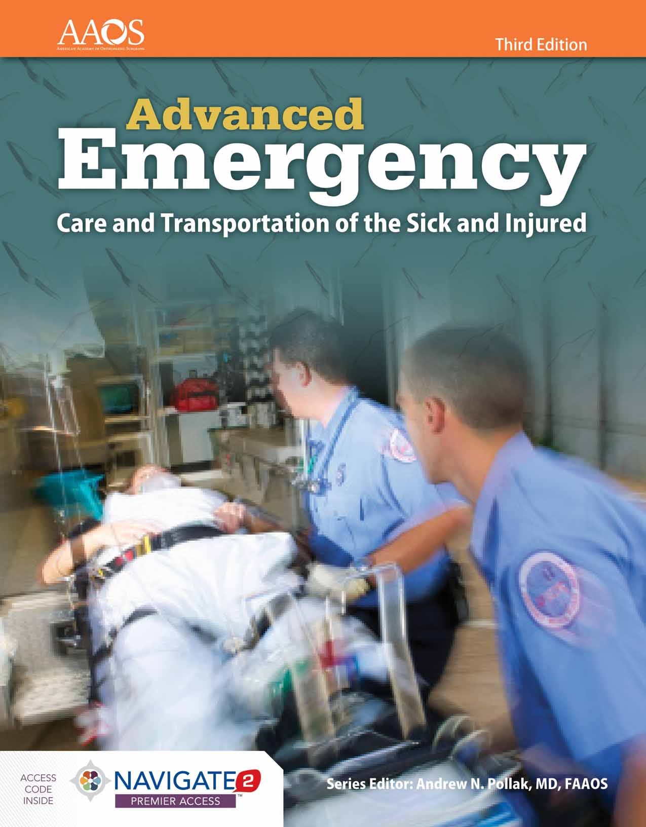 AEMT: Advanced Emergency Care and Transportation of the Sick and Injured Includes Navigate 2 Premier