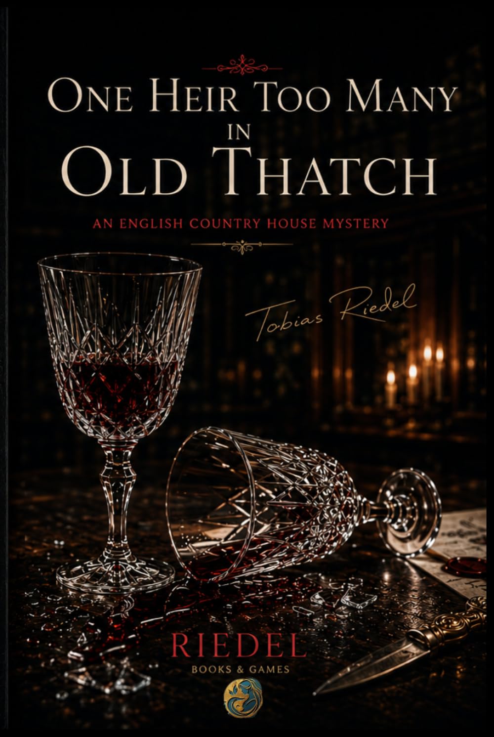 One Heir Too Many in Old Thatch | Noir Edition | Whodunit | Murder mystery: An English Country House Mystery. by Tobias Riedel