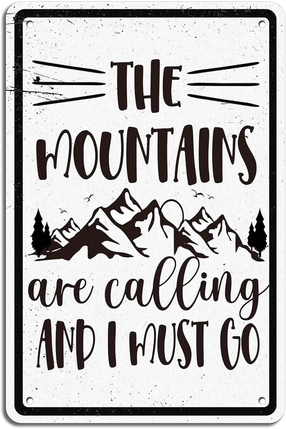 SMAZDFXX Vintage Metal Sign The Mountains are Calling and I Must Go Poster Hanging Iron Painting Plaque for Garden Bar Home Outdoor Cafes Office Store Wall Decor 8"x12"