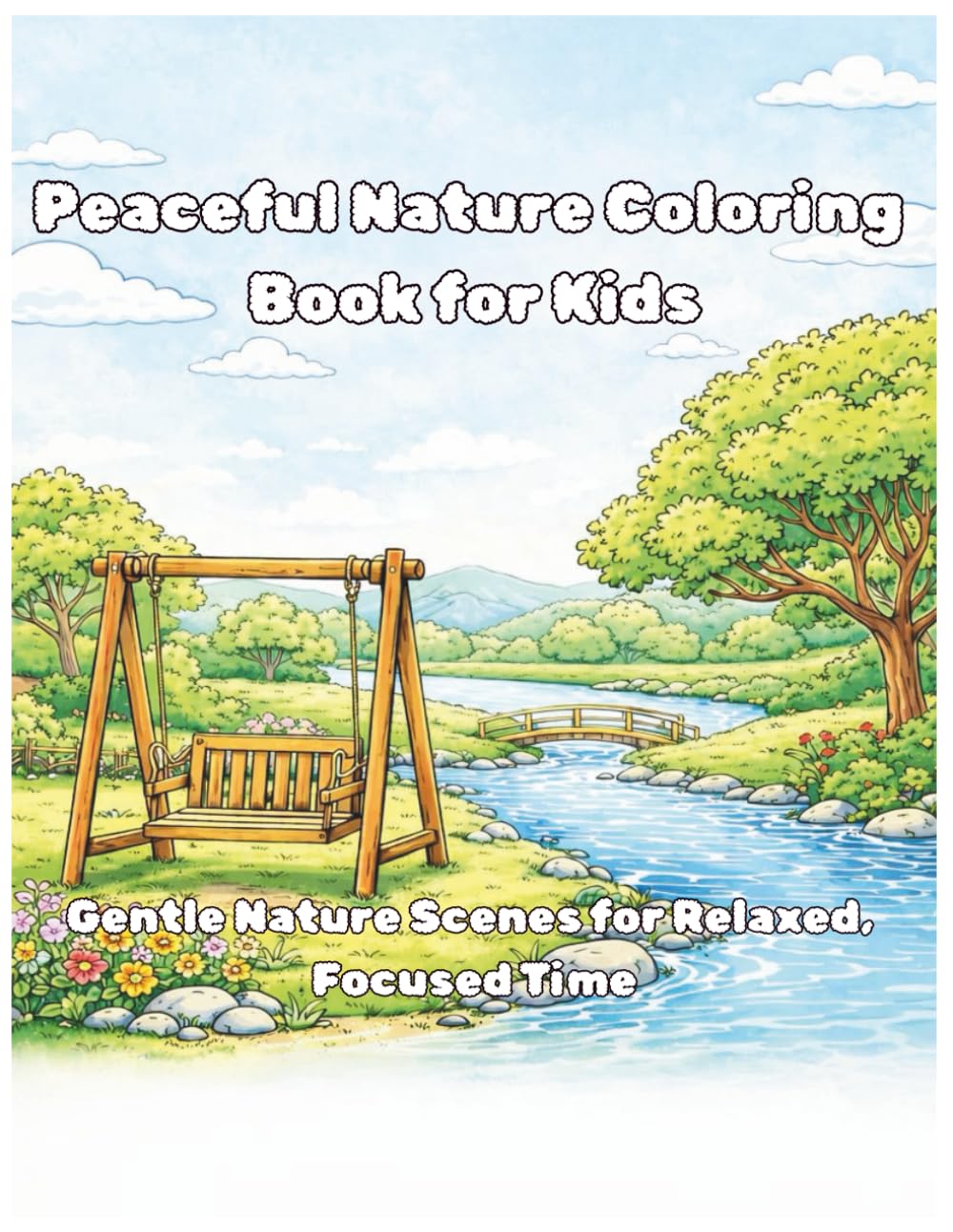 Peaceful Nature Coloring Book for Kids: Gentle Nature Scenes for Relaxed, Focused Time