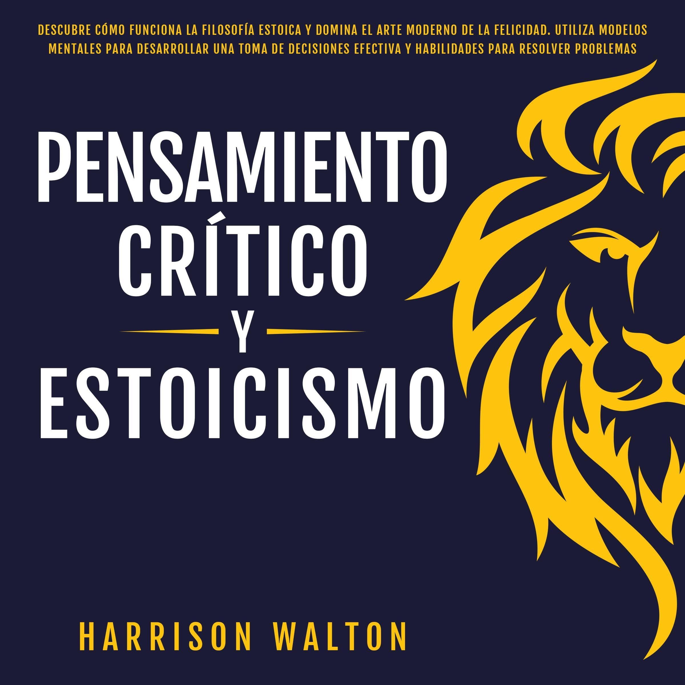 Cover art for Pensamiento Crítico y Estoicismo [Critical Thinking and Stoicism]