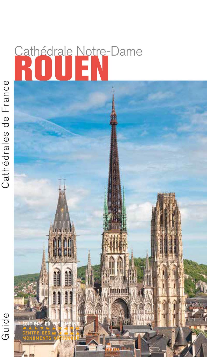 La Cathédrale Notre-Dame de Rouen
