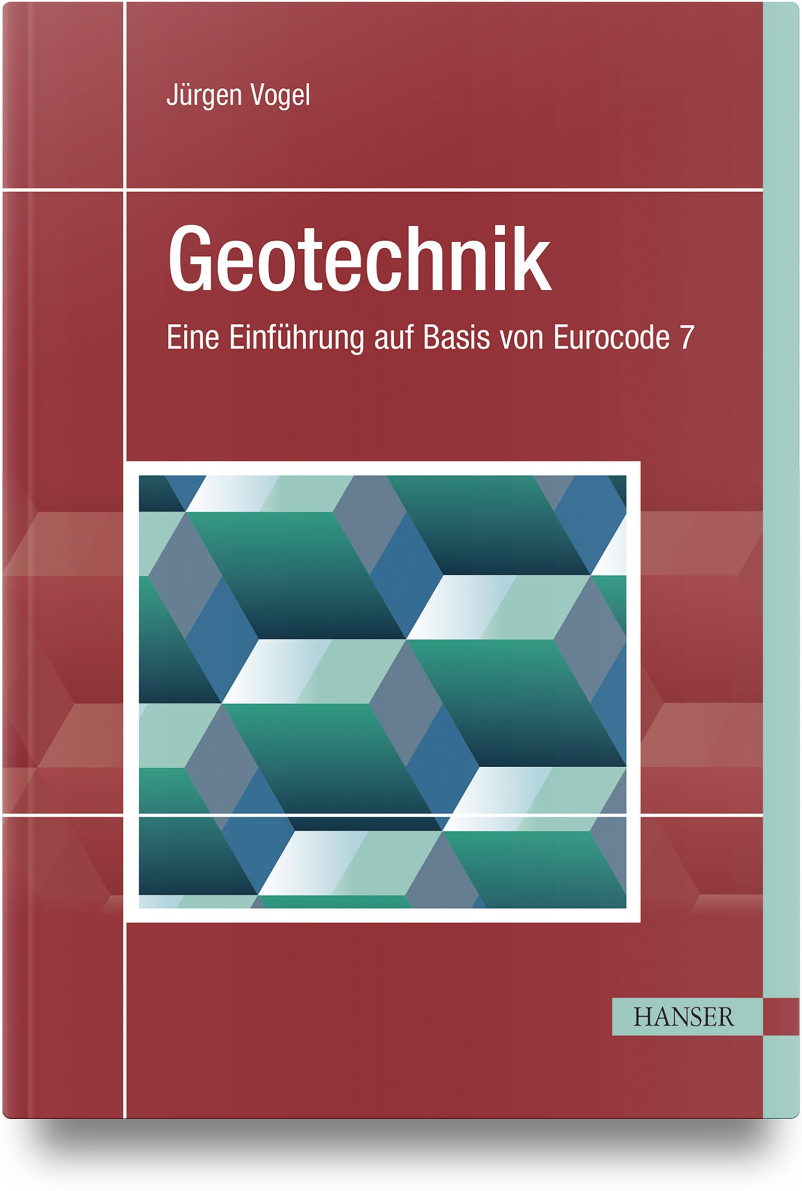 Geotechnik: Eine Einführung auf Basis von Eurocode 7