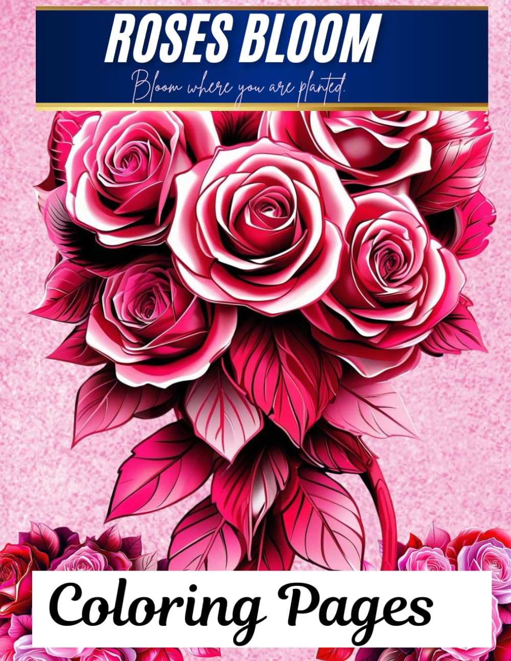 Roses Bloom (Coloring Pages)