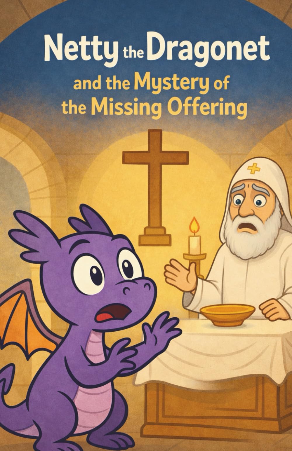Netty the Dragonet and the mystery of the Missing Offering (Adventures of Netty the Dragonet through Church history)