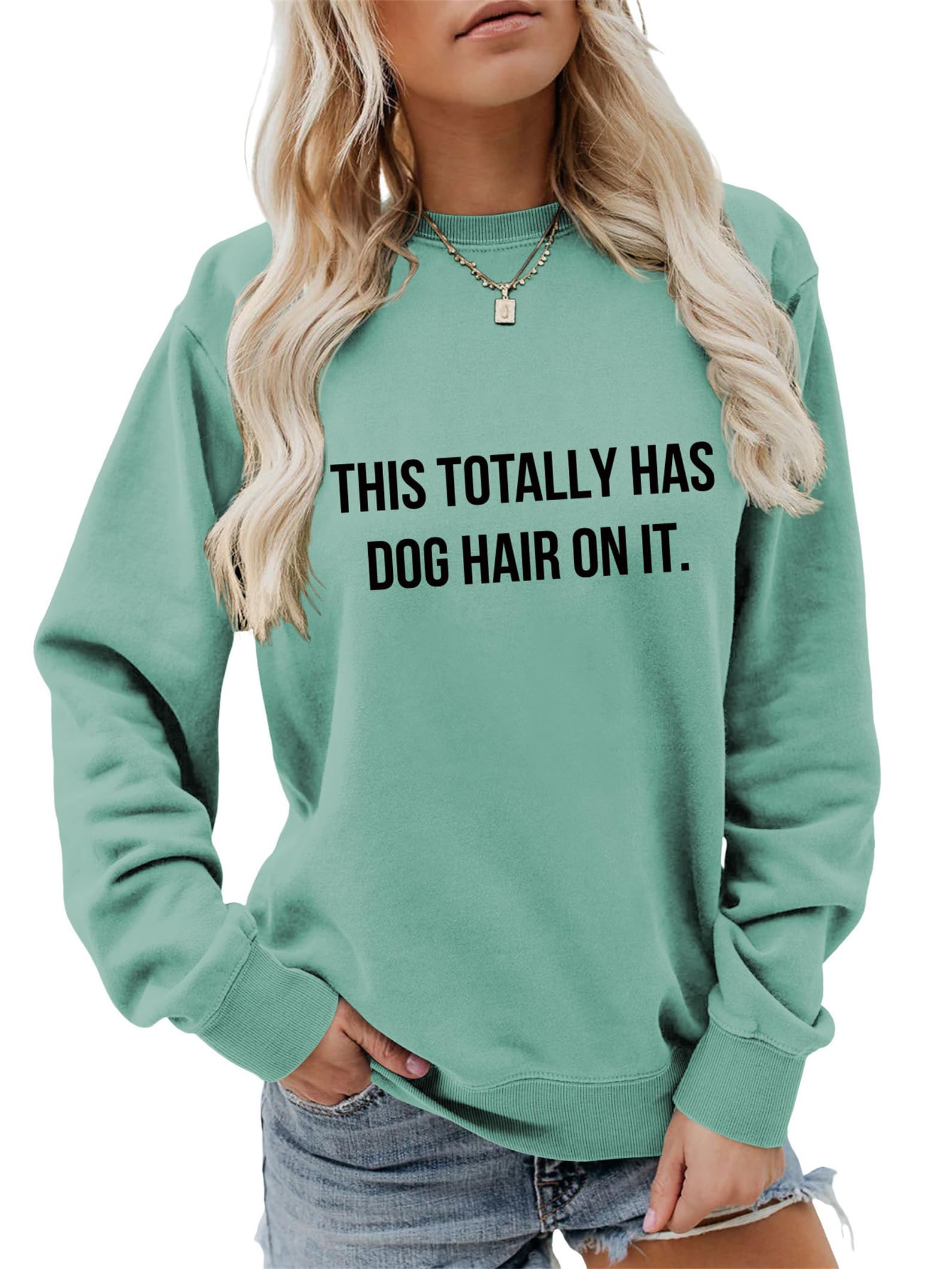 Pifnxtamy Sweatshirt for Women This Totally Has Dog Hair On It Graphic Tees Dog Lover Shirt Long Sleeve Pullover Tops