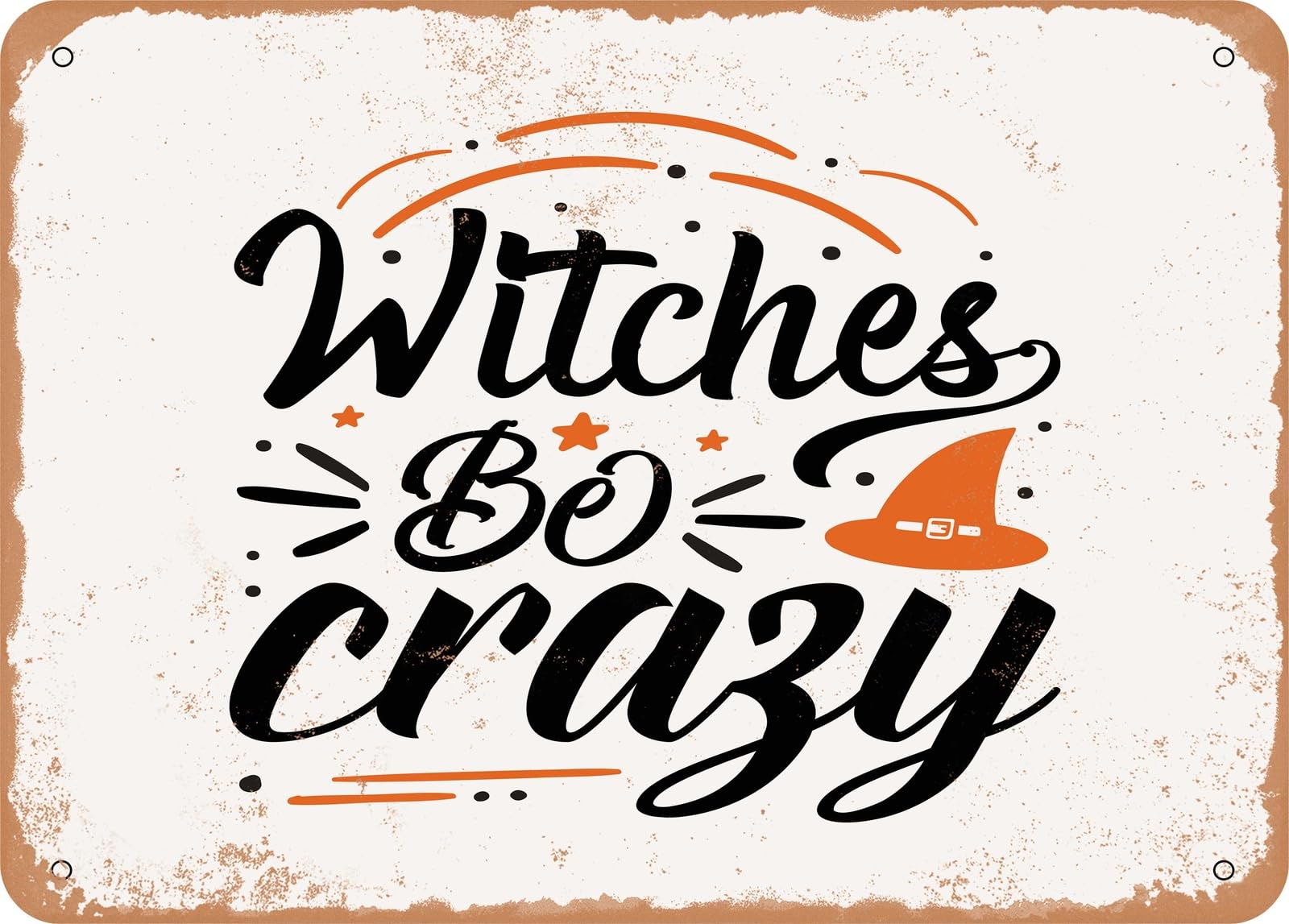 Miaomansenstore Metal Sign - Witches Be Crazy - 7 - Vintage Look Sign Home Decor