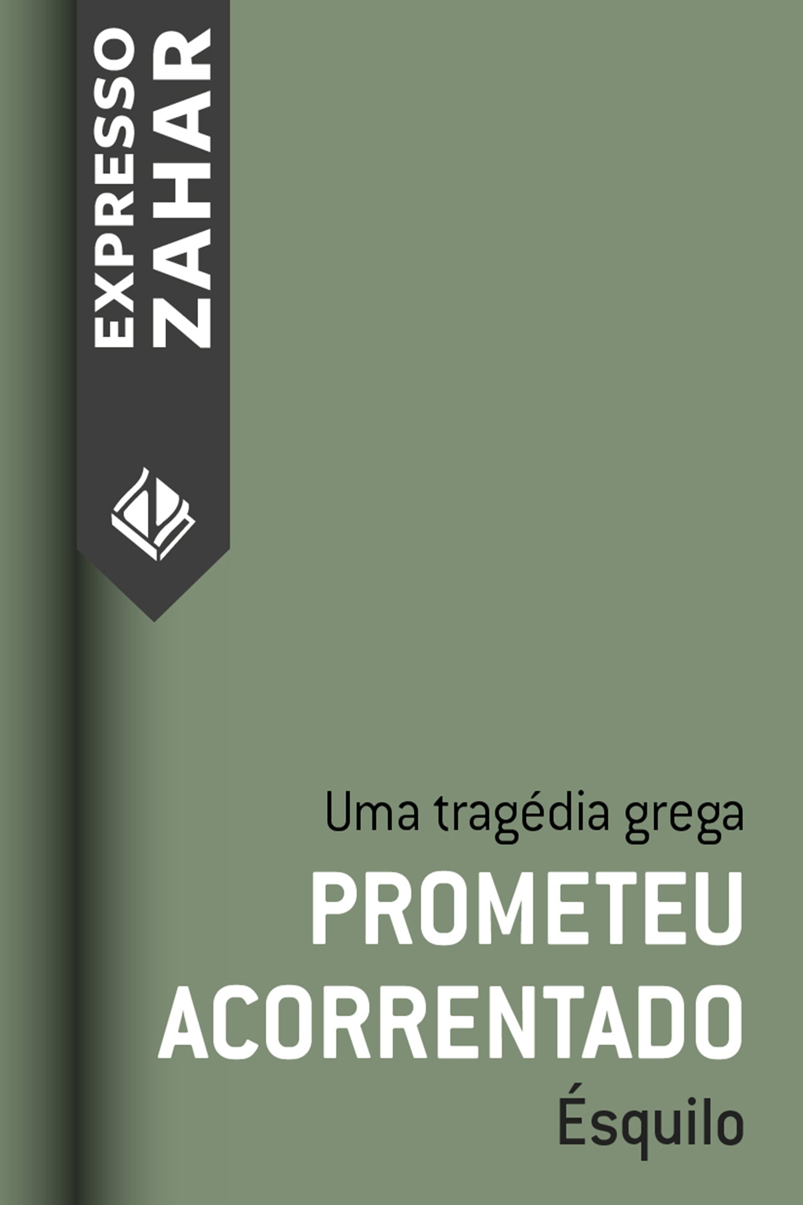 Prometeu acorrentado: Uma tragédia grega (Portuguese Edition)
