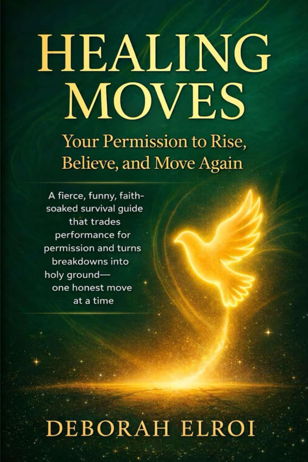 HEALING MOVES: Your Permission to Rise, Believe, and Move Again (SAVING LIVES SERIES)