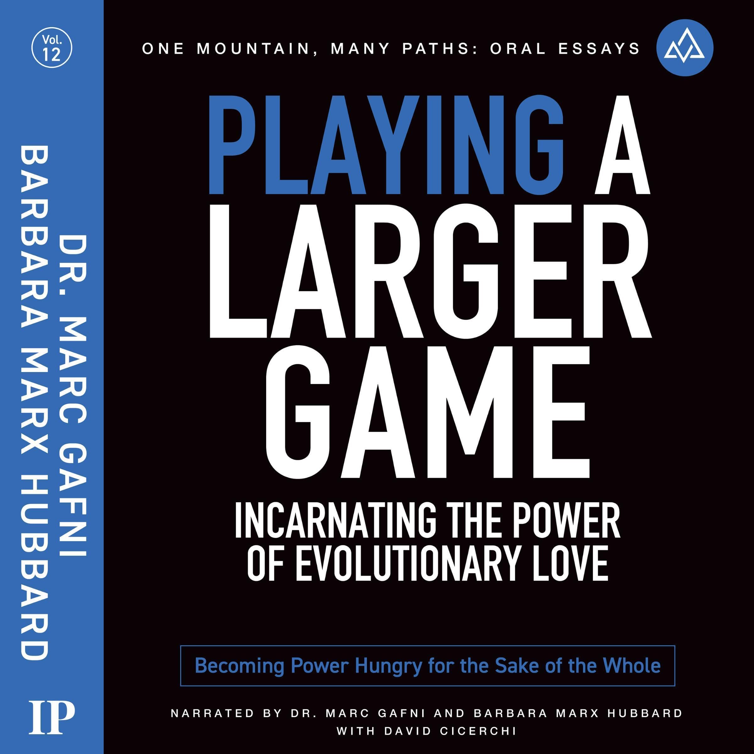 Playing a Larger Game