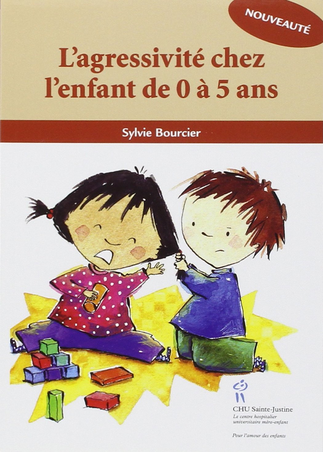 L'agressivité chez l'enfant de 0 à 5 ans Bourcier, Sylvie