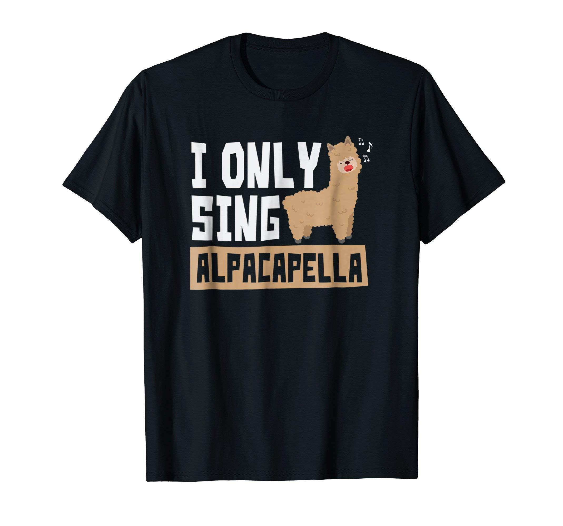 Alpaca Crazie Clothing And GiftsAlpacapella Acapella Singer T-Shirt - I Sing Alpacapella T-Shirt