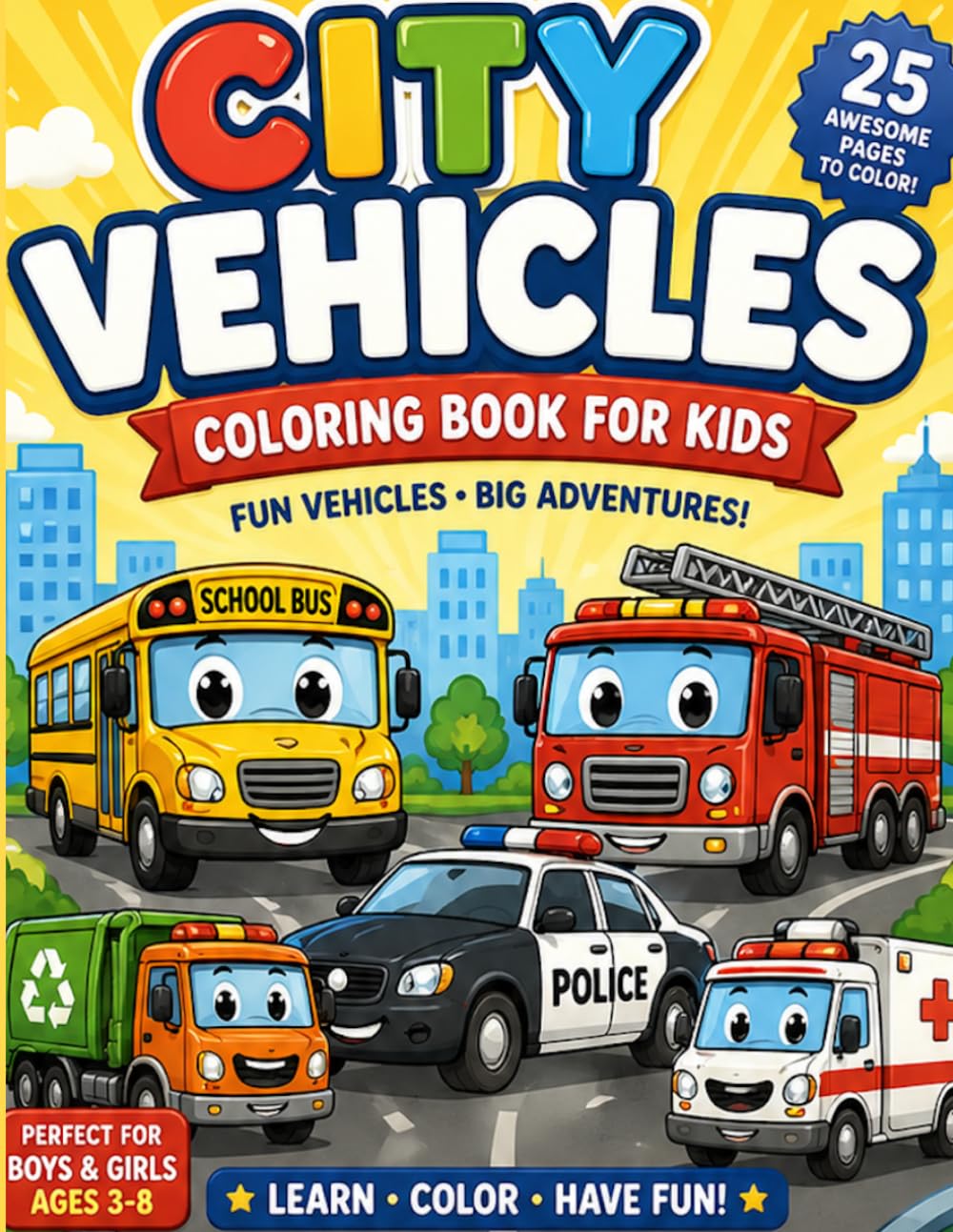 City Vehicles : Coloring Book: Fun Vehicles, Big Adventures