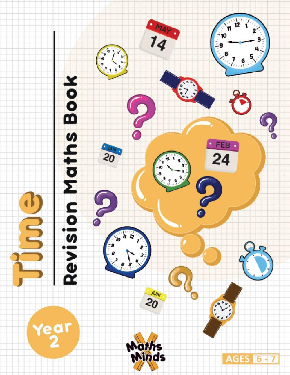 Year 2: Time Revision Maths Book: Master telling the time with this maths revision workbook! (Year 2 Maths Books)