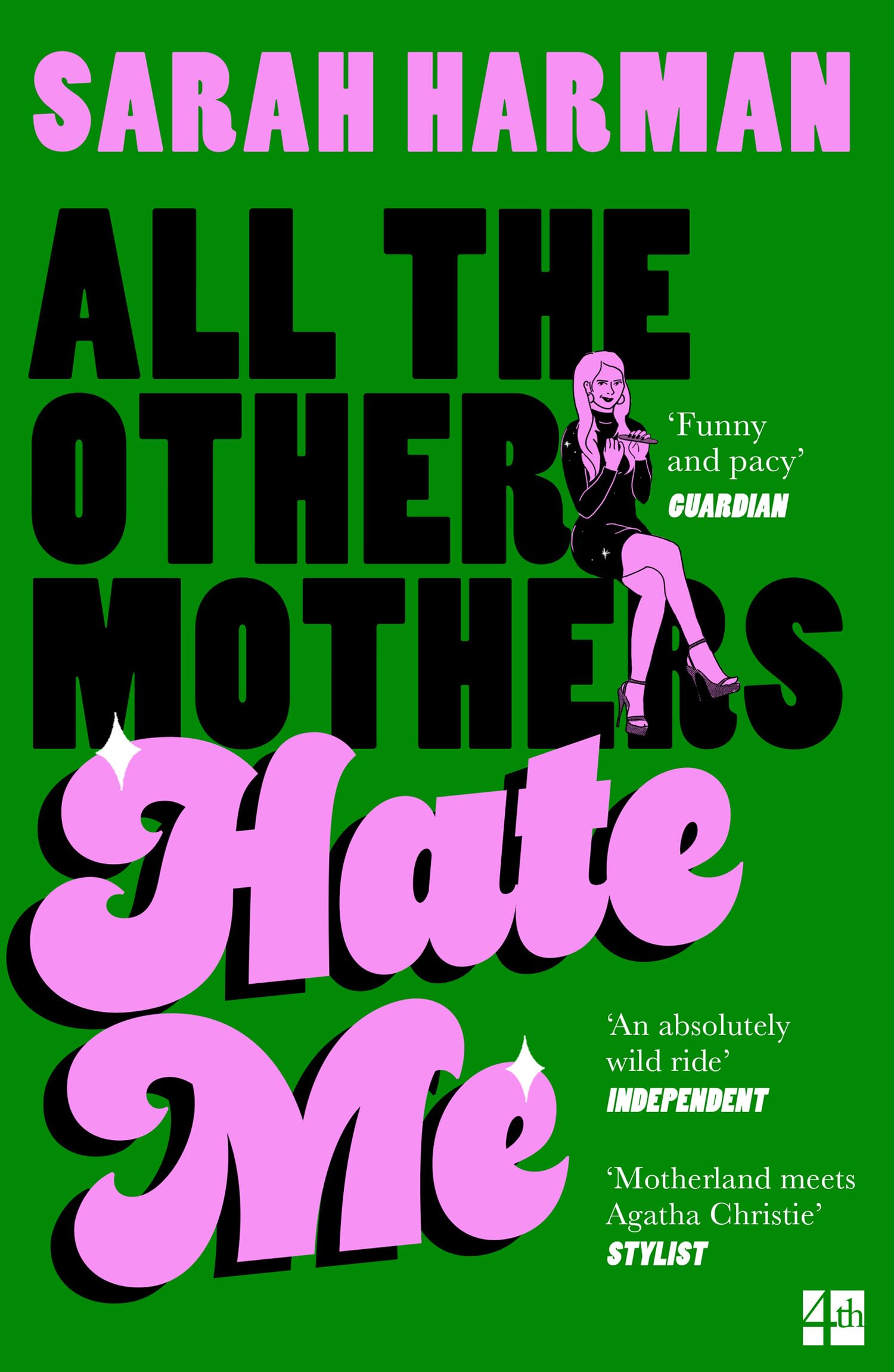 All The Other Mothers Hate Me by Sarah Harman Paperback