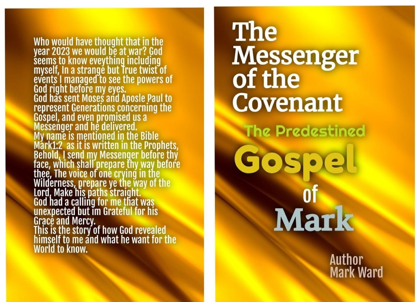 THE MESSENGER OF THE COVENANT THE PREDESTINED GOSPEL OF MARK