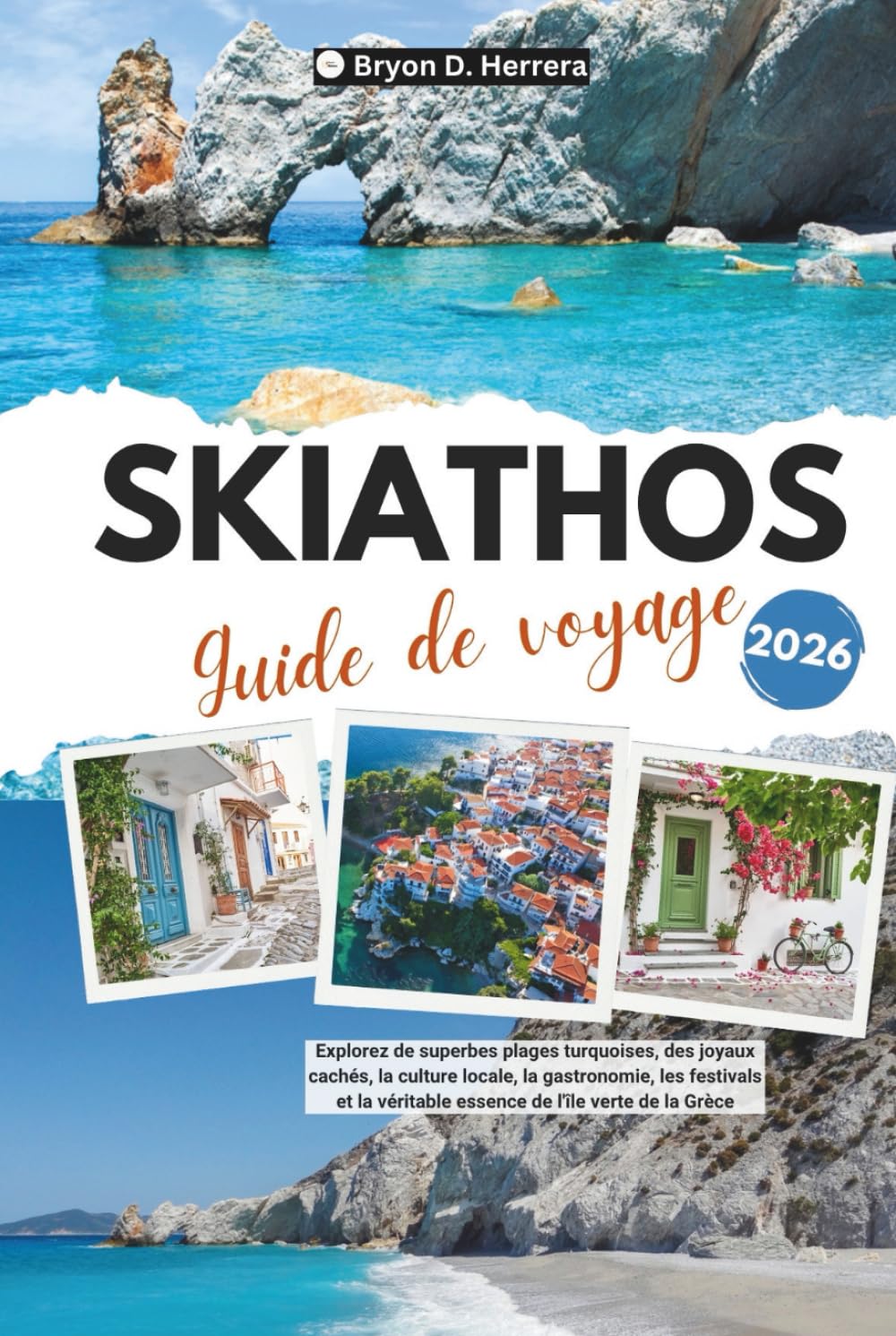 Guide de voyage Skiathos 2026: Explorez de superbes plages turquoises, des joyaux cachés, la culture locale, la gastronomie, les festivals et la véritable essence de l'île verte de la Grèce