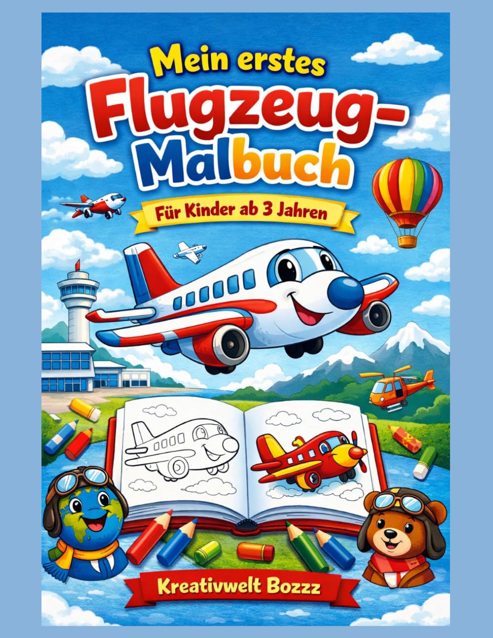 Mein erstes Flugzeug Malbuch: Süße Flugzeuge zum Ausmalen für Kinder ab 3 Jahren