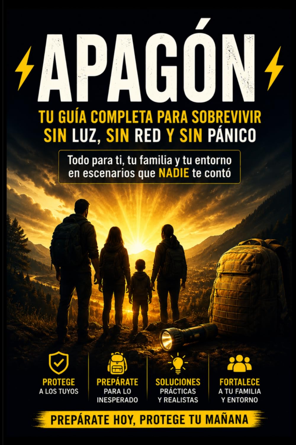 APAGÓN – Tu guía completa para sobrevivir sin luz, sin red y sin pánico: Guía práctica de preparación ante emergencias para toda la familia