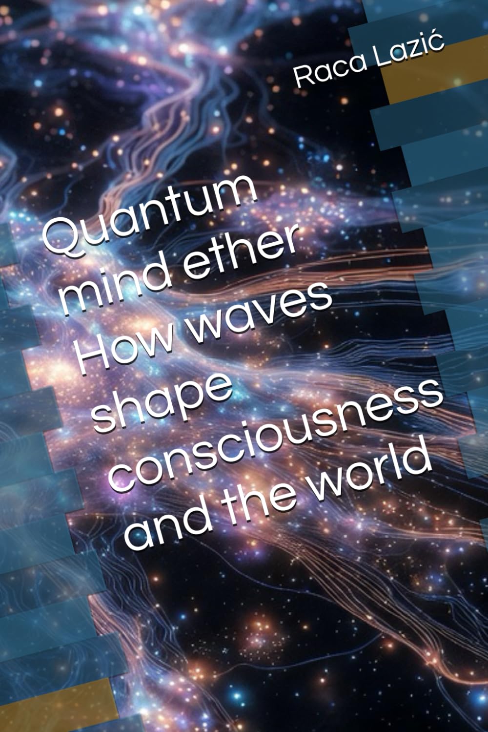 Quantum mind ether How waves shape consciousness and the world