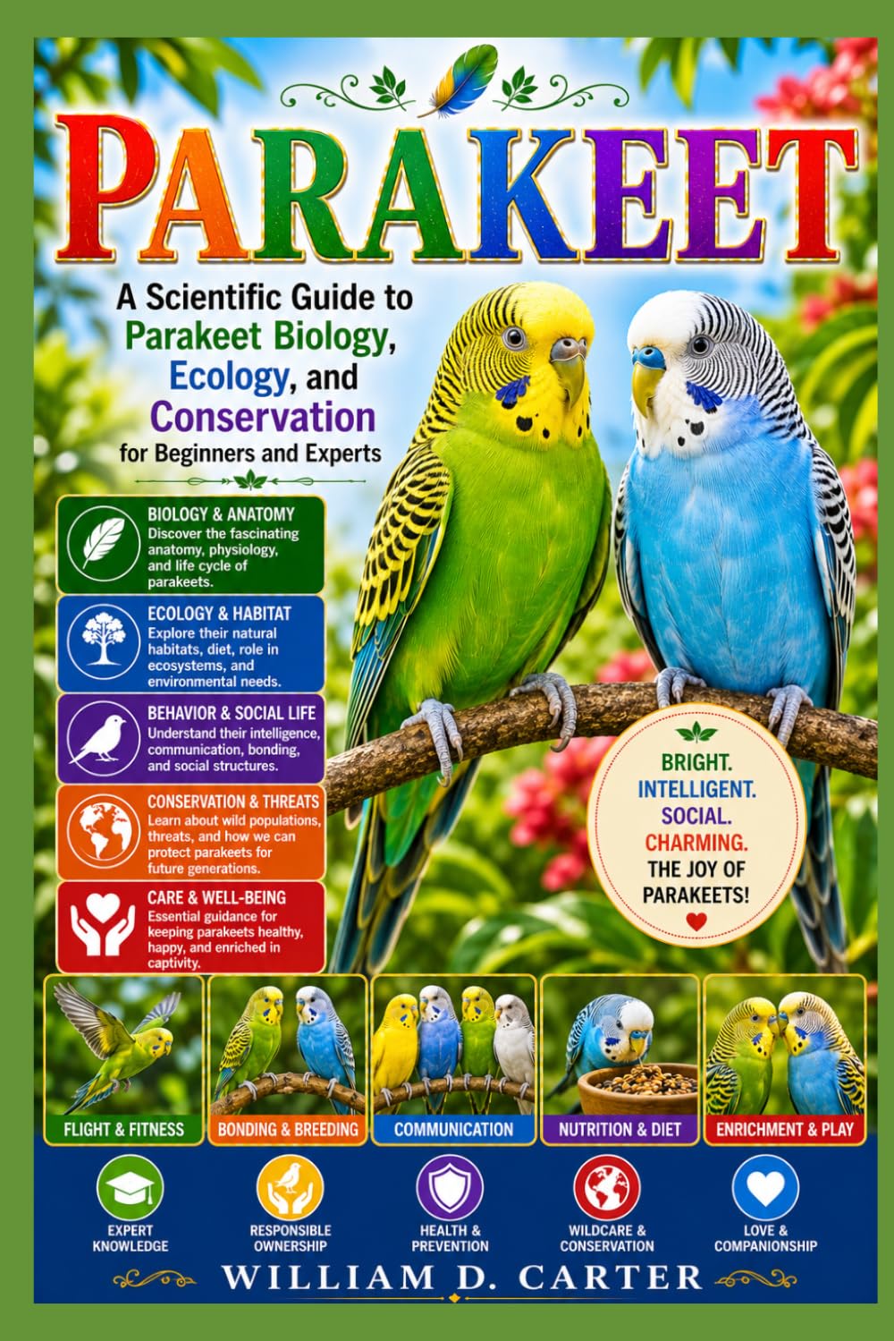PARAKEET: A Scientific Guide to Parakeet Biology, Ecology, and Conservation for Beginners and Experts
