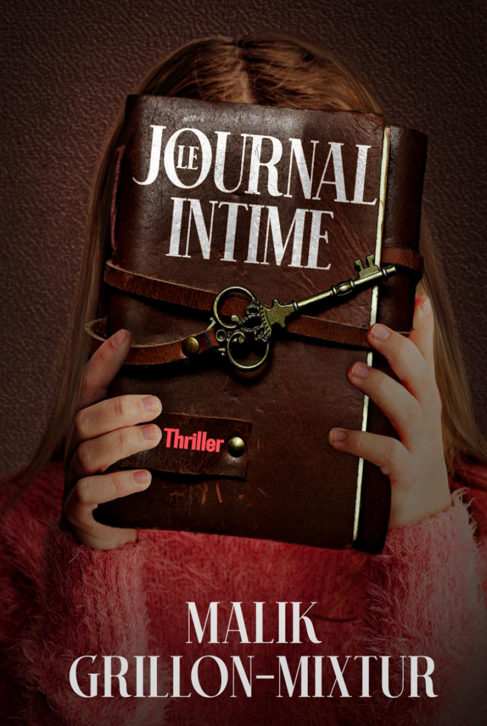 Le journal intime: Thriller psychologique, livre policier, roman à suspense (Trilogie parisienne (trois one-shot indépendants dans le même univers))