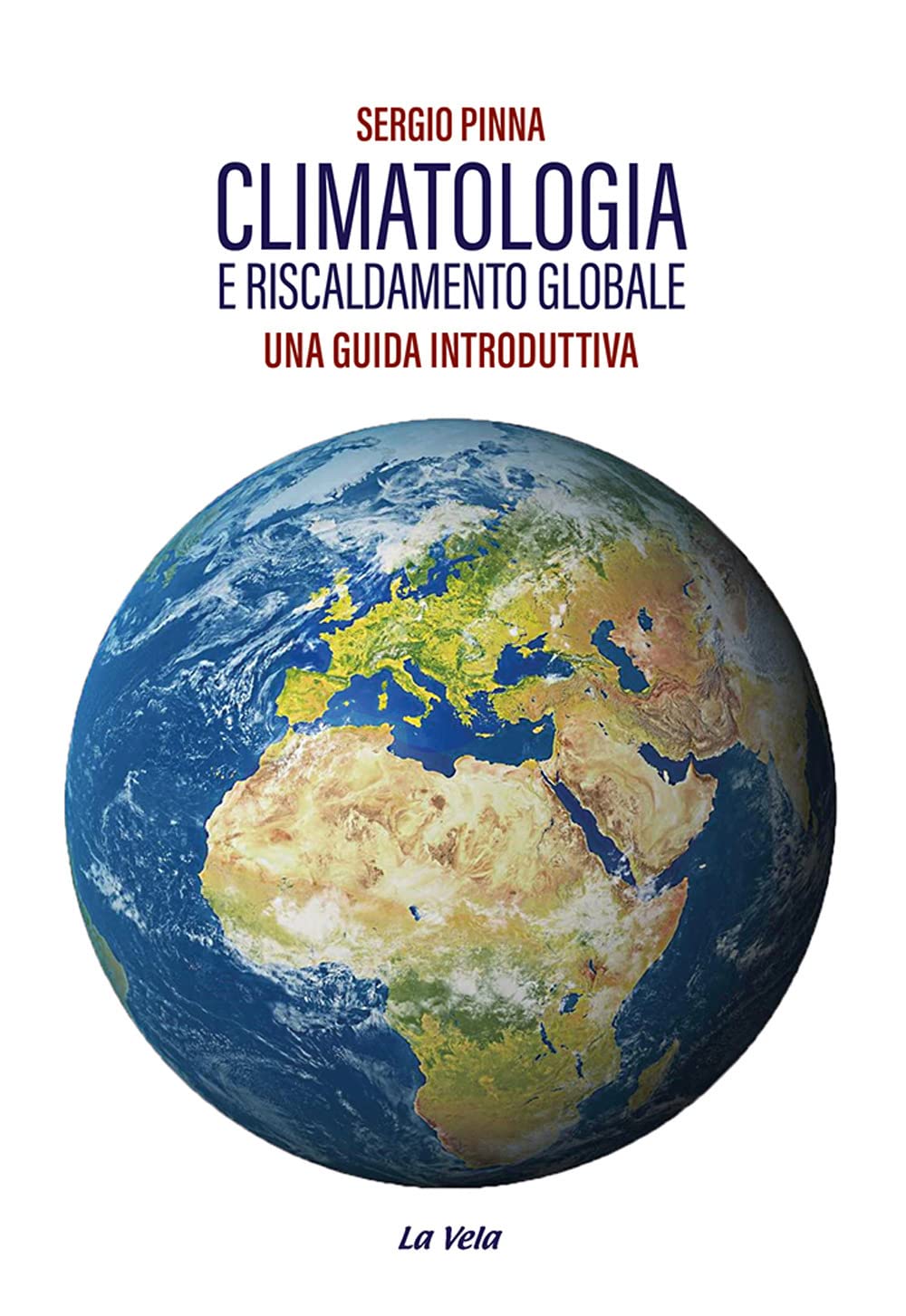 Climatologia E Riscaldamento Globale. Una Guida Introduttiva - 4