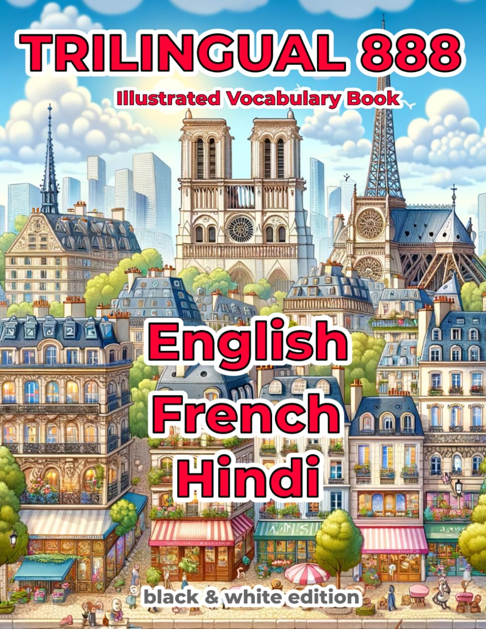 Trilingual 888 English French Hindi Illustrated Vocabulary Book: Help your child master new words effortlessly