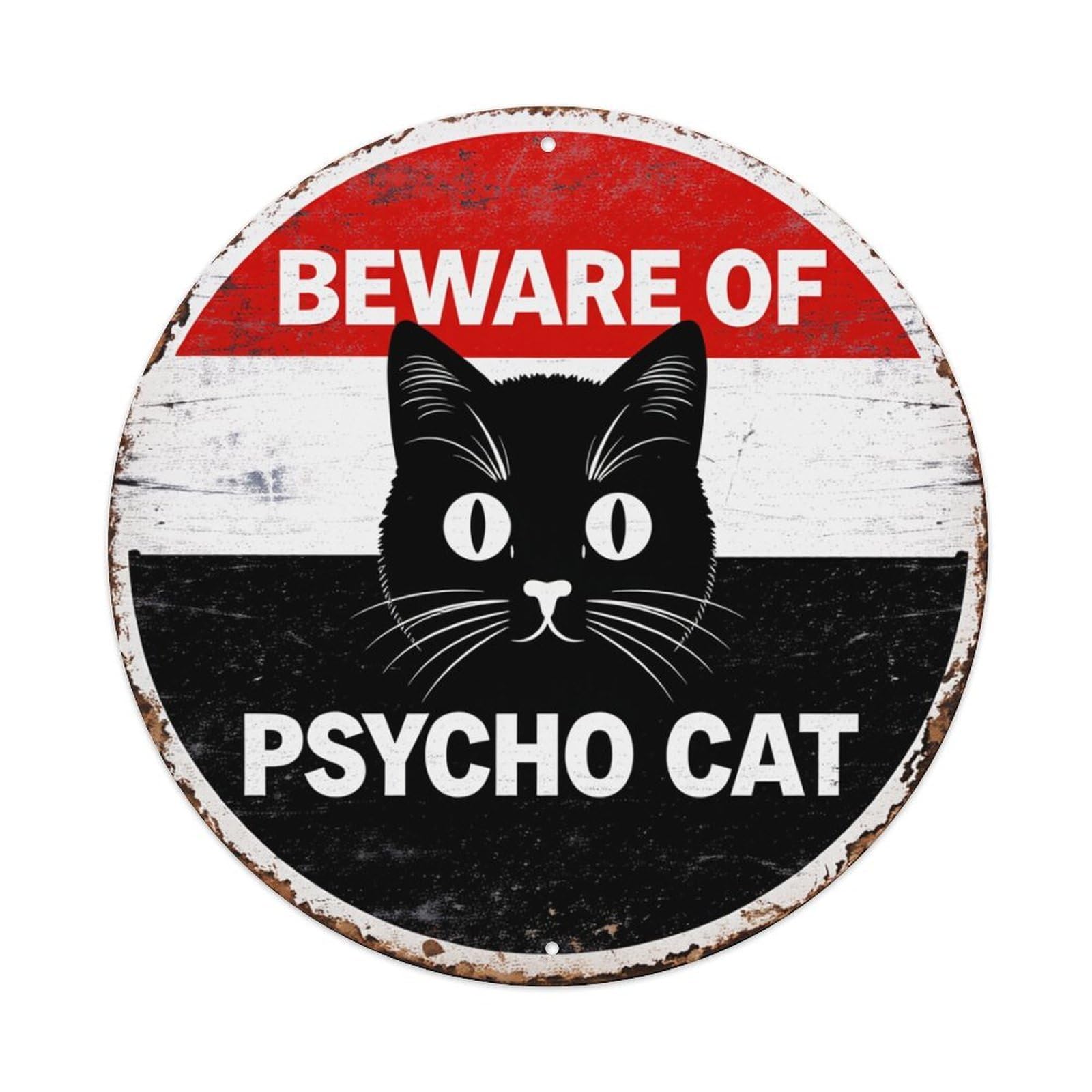 Beware Of Psycho Cat Sign Round Tin Sign Retro Metal Sign for Cafe Bar Pub Home Game Room Gym Club Wall Decoration Vintage Metal Poster 8x8 Inch