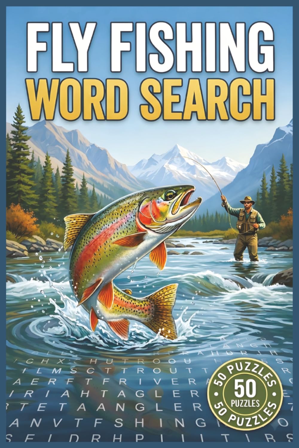 Fly Fishing Word Search: 50 Relaxing Themed Puzzles for Anglers and Adults — Gear, Fly Tying, Hatches, Rivers and More — Thoughtful Fishing Gift for Men, Dad, Grandpa and Outdoor Lovers