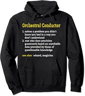 Orchestral Conductor Definition Job Title Profession Pullover Hoodie