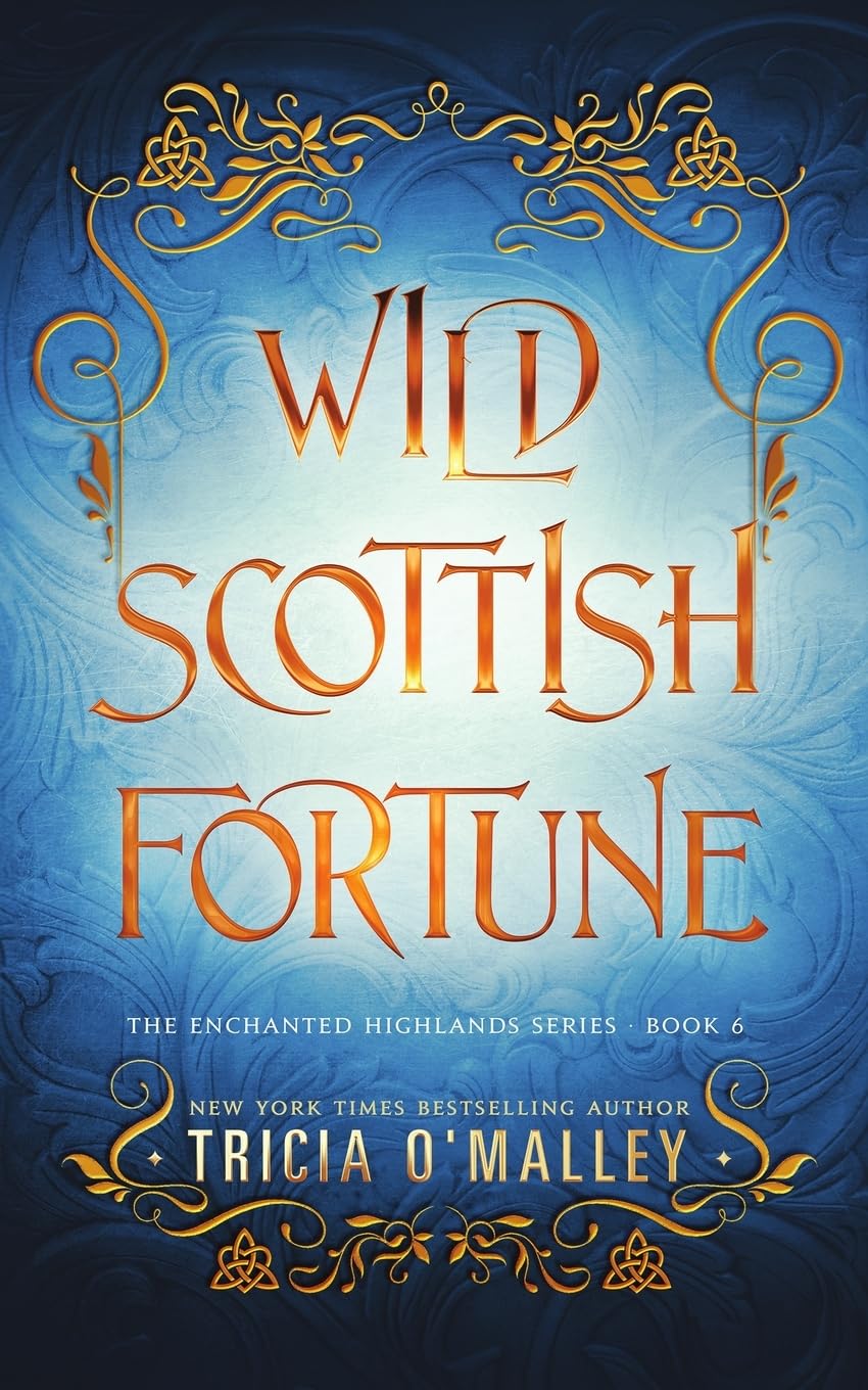 Wild Scottish Fortune: 6 (The Enchanted Highlands)