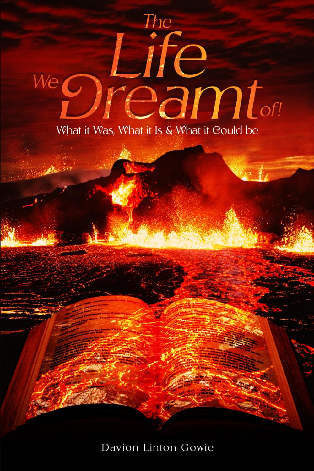The Life We Dreamt Of!: Wise thoughts of what it was, what it is for us, and what it could be Catechism