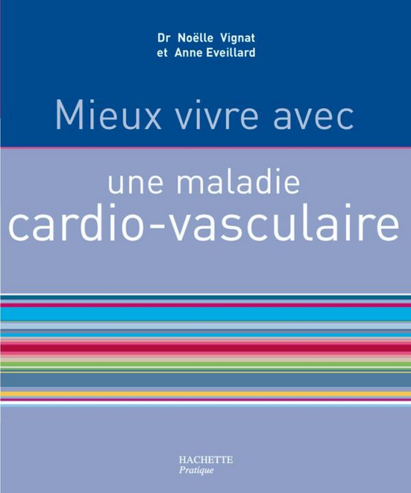 Mieux vivre avec une maladie cardiovasculaire (Pratique Santé) (French Edition)