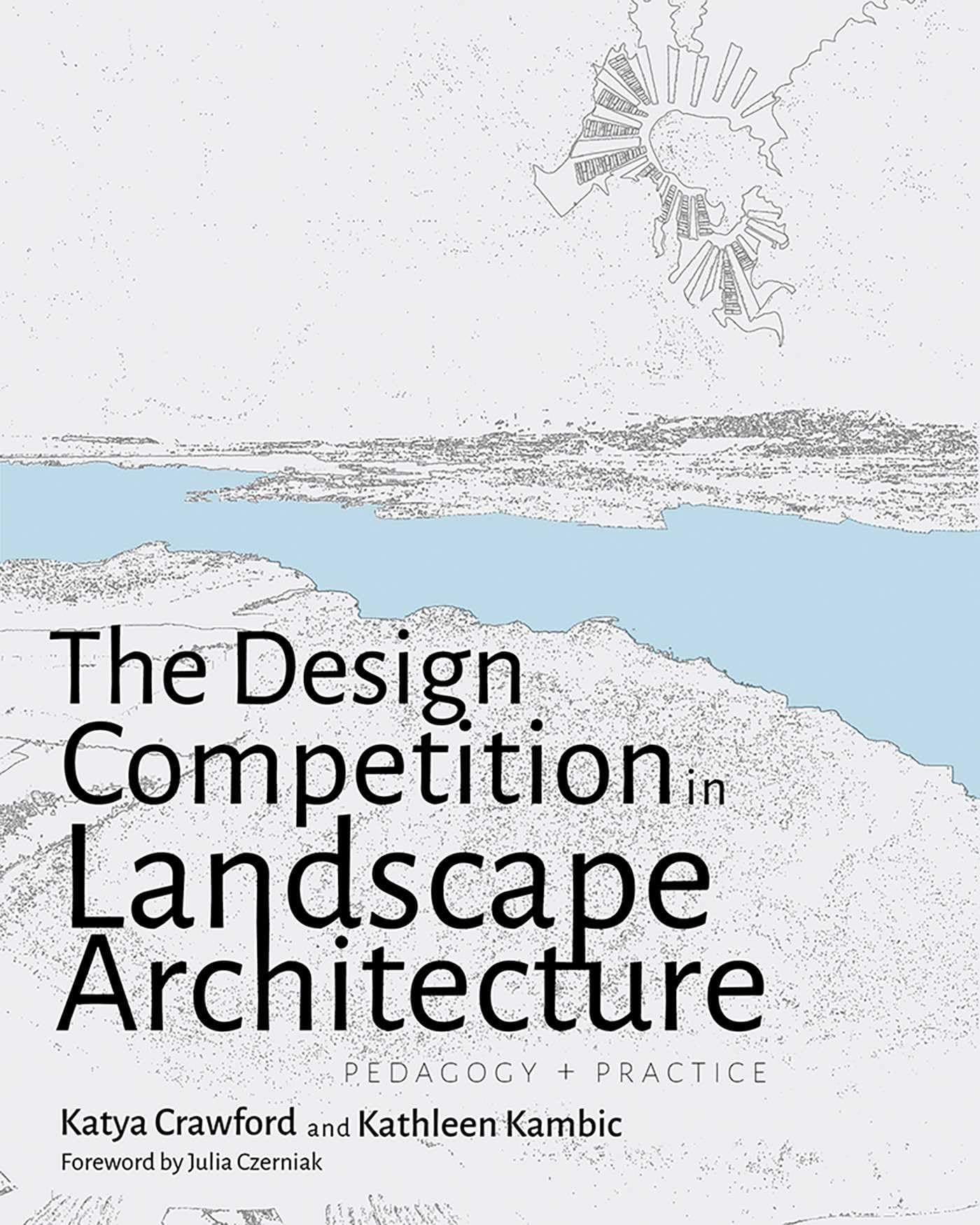 Réussir son concours d'architecture de paysage par la méthode pédagogique et la pratique