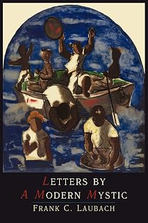 Letters by a Modern Mystic: Excerpts from Letters Written at Dansalan, Lake Lanao, Philippine Islands, to His Father