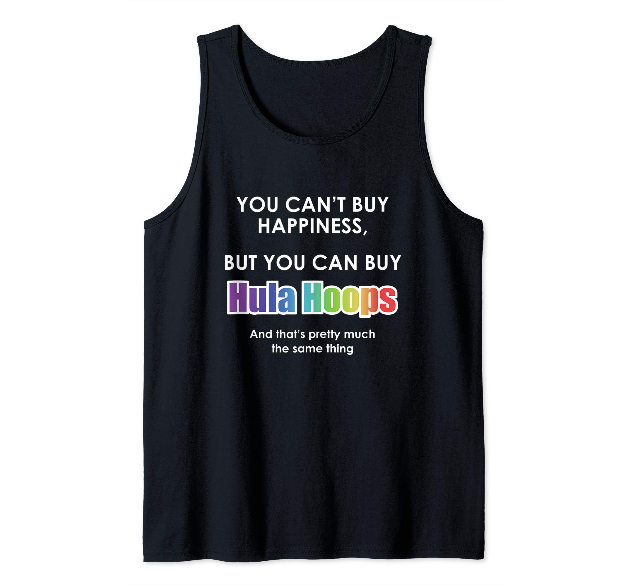 Can't Buy Happiness But You Can Buy Hula Hoops Tank Top