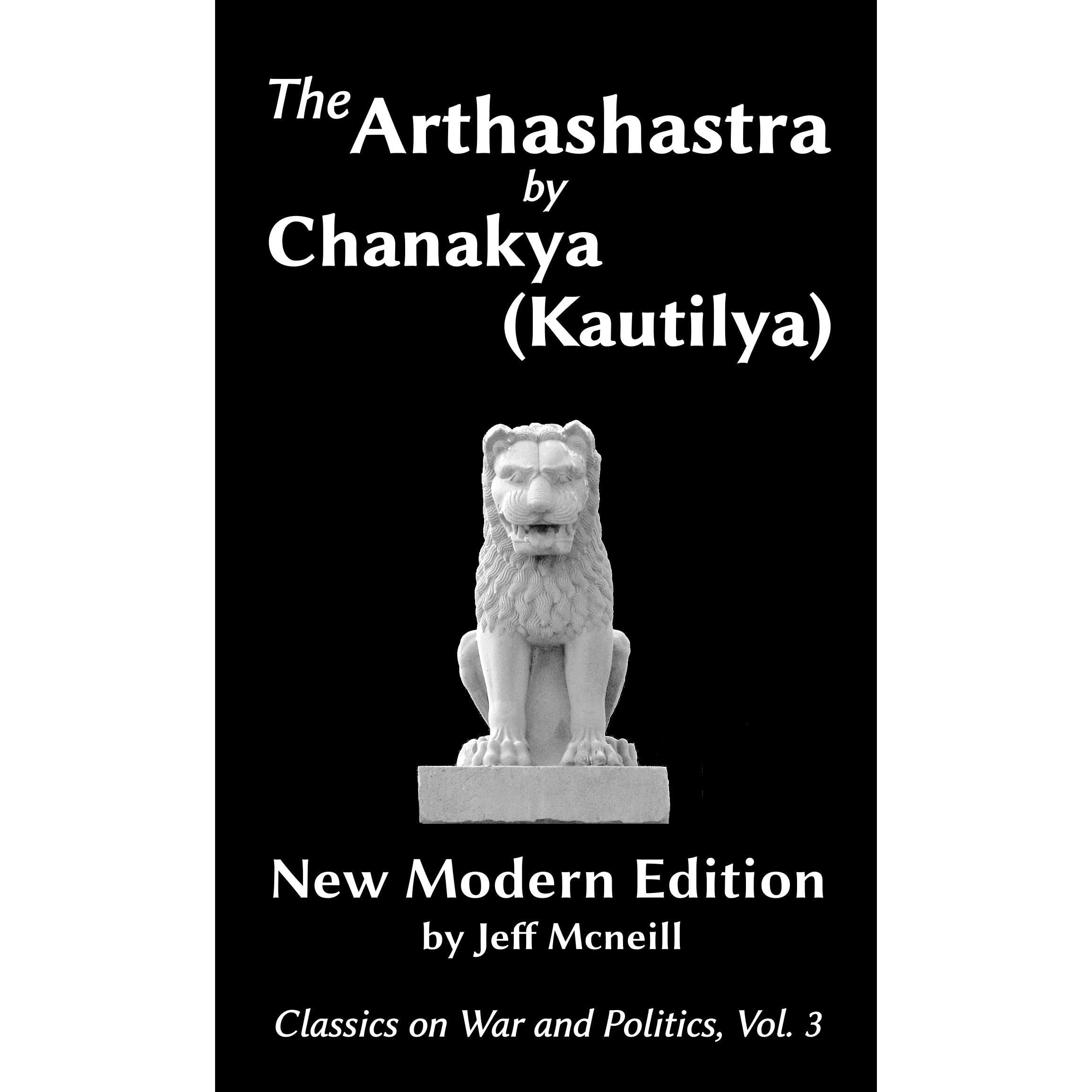 The Arthashastra by Chanakya (Kautilya)