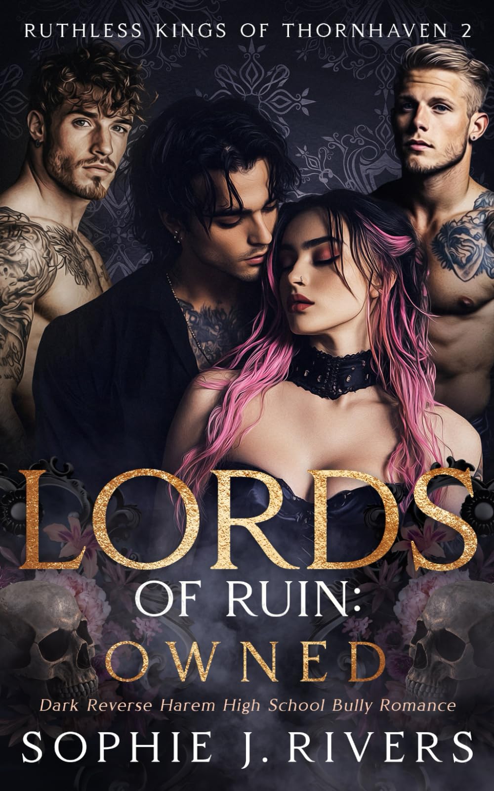 Lords of Ruin: OWNED: Dark Reverse Harem High School Bully Romance (Ruthless Kings Of Thornhaven)