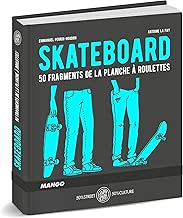 Download Skateboard : 50 fragments de la planche à roulettes PDF