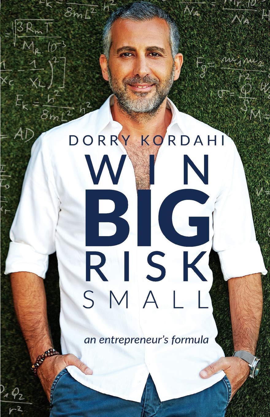 Win Big Risk Small: an entrepreneur's formula