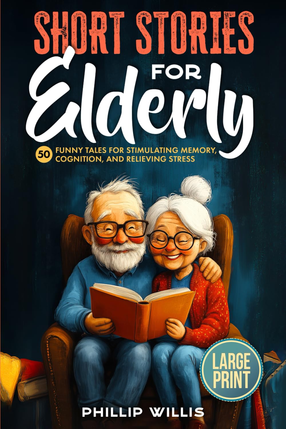 Short Stories for Elderly: 50 Funny Tales for Stimulating Memory, Cognition, and Relieving Stress