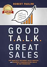 GOOD TALK GREAT SALES: The Radically Different Sales Process and Business Communication Skills of Top Producers - coolthings.us