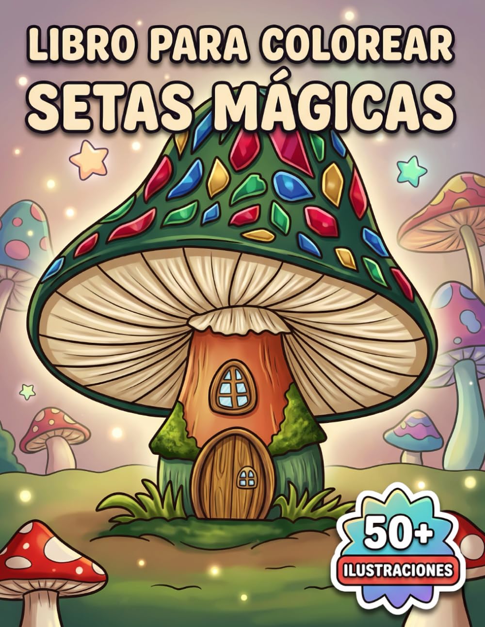 Setas Mágicas: Libro de Colorear: Colección Inspiradora Con Diseños Fantásticos Para Desconectar, Reducir Estrés Y Disfrutar Momentos De Calma