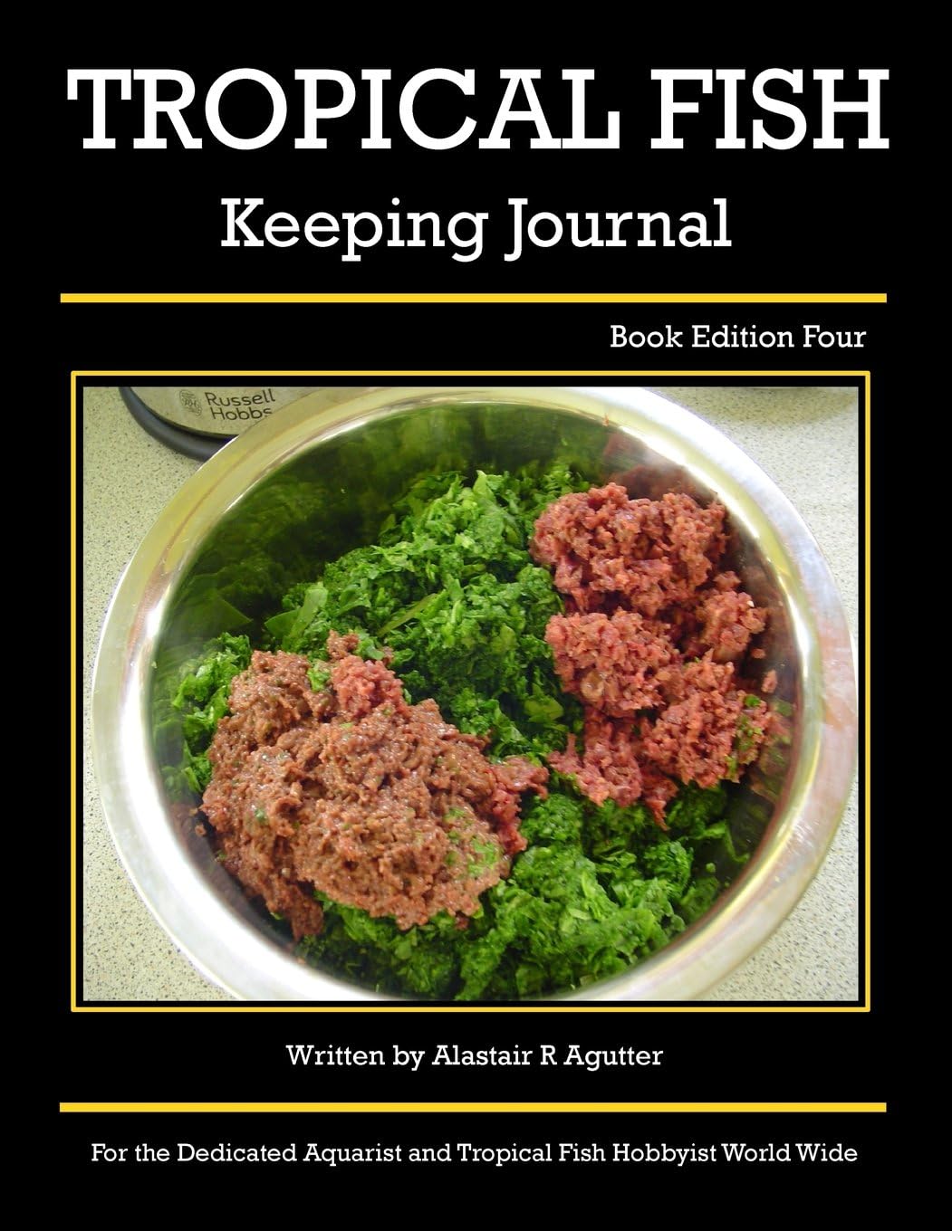 Tropical Fish Keeping Journal: Book Edition Four